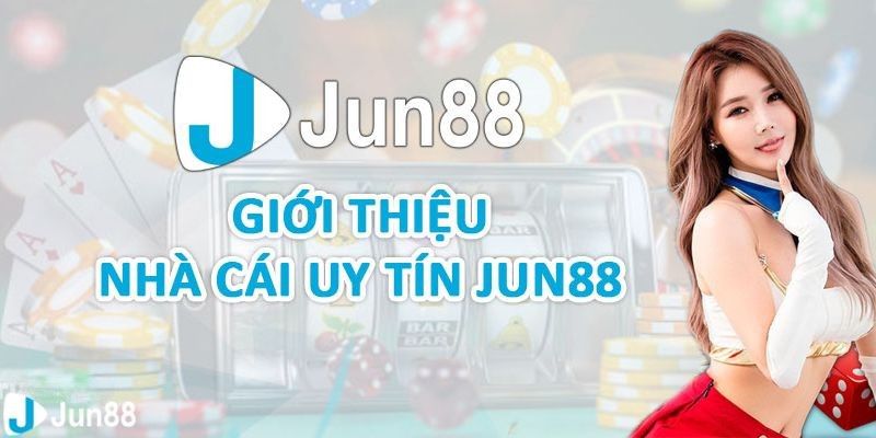 Giới Thiệu Jun88